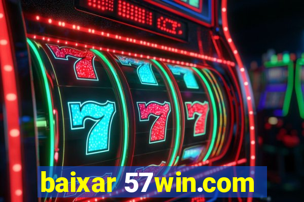 baixar 57win.com